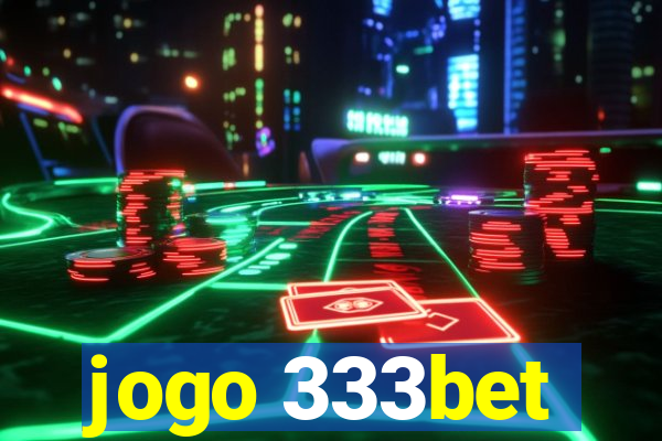 jogo 333bet